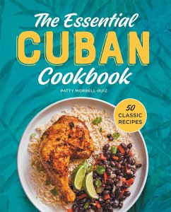 The Essential Cuban Cookbook - Morrell-Ruiz, Patty