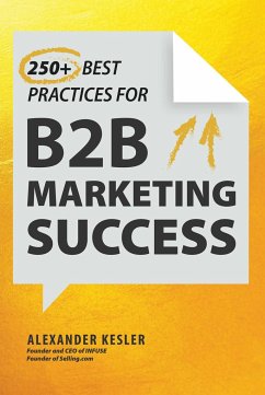 250+ Best Practices for B2B Marketing Success - Kesler, Alexander