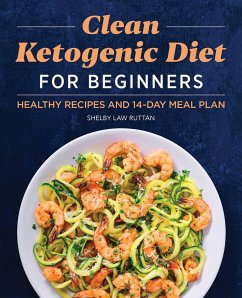 Clean Ketogenic Diet for Beginners - Ruttan, Shelby Law