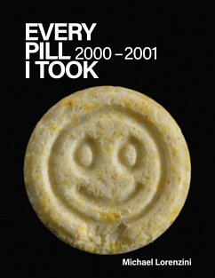 Every Pill I Took: 2000-2001 - Lorenzini, Michael