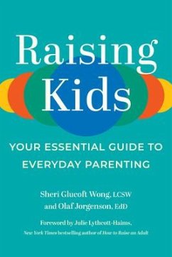 Raising Kids - Glucoft Wong, Sheri, LCSW; Jorgenson, Olaf