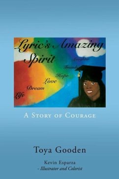Lyric's Amazing Spirit: A Story of Courage - Gooden, Toya