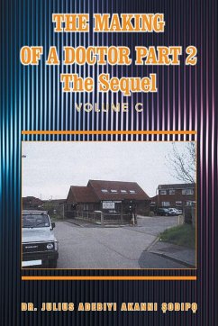 The Making of a Doctor Part 2 - Odip?, Julius Adebiyi Akanni The Making of a Doctor Part 2 - Odip?, Julius Adebiyi Akanni