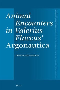 Animal Encounters in Valerius Flaccus' Argonautica - Elyse Tuttle MacKay, Anne