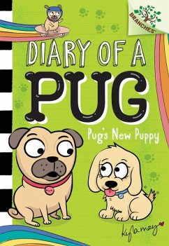 Pug's New Puppy: A Branches Book (Diary of a Pug #8) - May, Kyla
