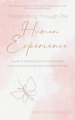 Transforming Through The Human Experience - Daniels, Emma Louise