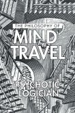 The Philosophy of Mind Travel