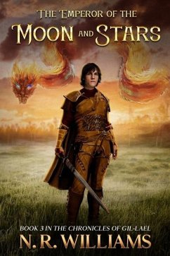 The Emperor of the Moon and Stars, Book 3 of The Chronicles of Gil-Lael - Williams, Nancy R