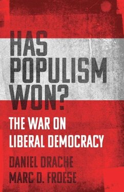 Has Populism Won? - Drache, Daniel; Froese, Marc D.