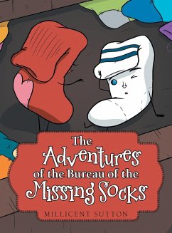 The Adventures of the Bureau of the Missing Socks - Sutton, Millicent