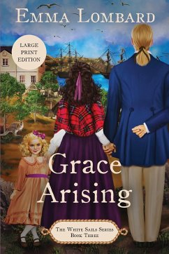 Grace Arising (The White Sails Series Book 3) - Lombard, Emma