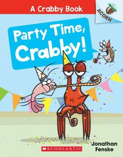 Party Time, Crabby!: An Acorn Book (a Crabby Book #6) - Fenske, Jonathan