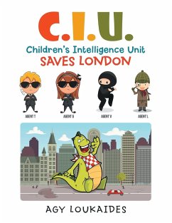 C.I.U. Children's Intelligence Unit Saves London - Loukaides, Agy