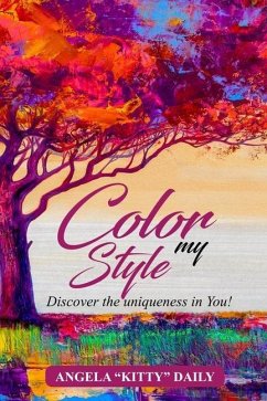 Color My Style: Discover The Uniqueness In You! - Daily, Angela Kitty