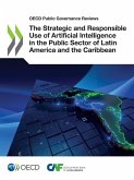 The Strategic and Responsible Use of Artificial Intelligence in the Public Sector of Latin America and the Caribbean