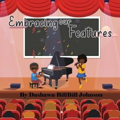 Embracing Our Features - Johnsom, Dashawn Bill Bill; Johnson, Dashawn Billbill