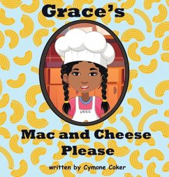 Grace's Mac and Cheese Please - Coker, Cymone