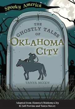 The Ghostly Tales of Oklahoma City - McCoy, Tanya