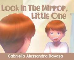 Look In The Mirror, Little One - Bavosa, Gabriella Alessandra