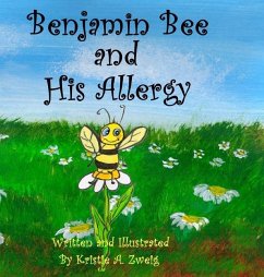 Benjamin Bee and His Allergy - Zweig, Kristie A