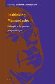 Rethinking Mamardashvili: Philosophical Perspectives, Analytical Insights