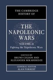 The Cambridge History of the Napoleonic Wars: Volume 2, Fighting the Napoleonic Wars