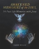 Awakened Memories of the Soul