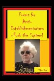 Poems for Anti-Establishmentarians-Fuck the System!