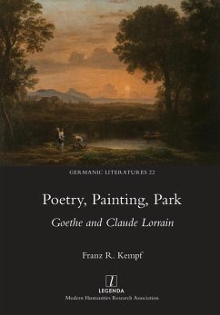 Poetry, Painting, Park: Goethe and Claude Lorrain - Kempf, Franz R.