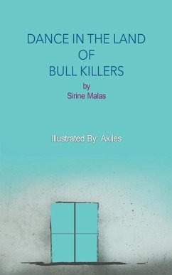 Dance in the Land of Bull Killers - Malas, Sirine