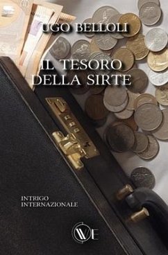 Il tesoro della Sirte: Intrigo internazionale - Belloli, Ugo