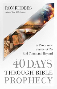 40 Days Through Bible Prophecy - Rhodes, Ron