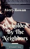 Cuckolded by the Neighbors (eBook, ePUB)