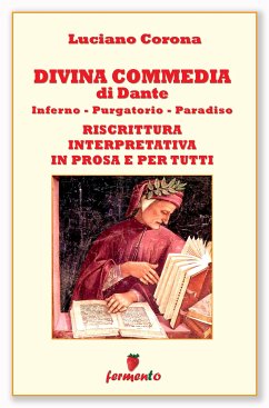 Divina Commedia - riscrittura interpretativa in prosa e per tutti (eBook, ePUB) - Corona, Luciano