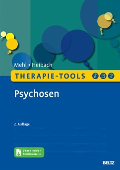 Therapie-Tools Psychosen (eBook, PDF) - Mehl, Stephanie; Heibach, Eva