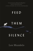 Feed Them Silence (eBook, ePUB)
