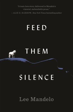 Feed Them Silence (eBook, ePUB) - Mandelo, Lee