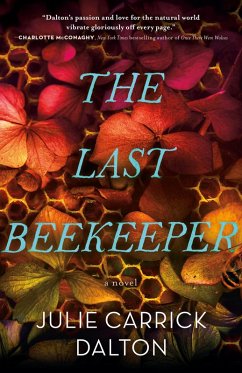 The Last Beekeeper (eBook, ePUB) - Dalton, Julie Carrick