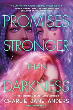 Promises Stronger Than Darkness (eBook, ePUB) - Anders, Charlie Jane