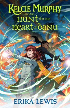 Kelcie Murphy and the Hunt for the Heart of Danu (eBook, ePUB) - Lewis, Erika
