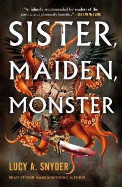 Sister, Maiden, Monster (eBook, ePUB) - Snyder, Lucy A.