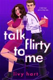 Talk Flirty to Me (eBook, ePUB)