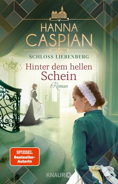 Hinter dem hellen Schein / Schloss Liebenberg Bd.1 (eBook, ePUB) - Caspian, Hanna