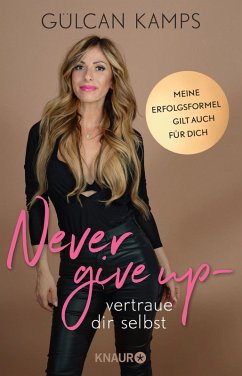 Never give up - vertrau dir selbst (eBook, ePUB) - Kamps, Gülcan