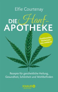 Die Hanf-Apotheke (eBook, ePUB) - Courtenay, Elfie
