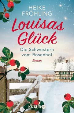 Louisas Glück / Die Schwestern vom Rosenhof Bd.2 (eBook, ePUB) - Fröhling, Heike