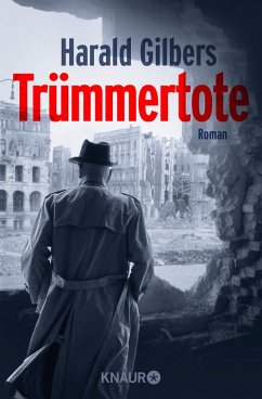 Trümmertote / Kommissar Oppenheimer Bd.7 (eBook, ePUB) - Gilbers, Harald