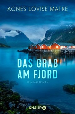 Das Grab am Fjord / Die Morde von Øystese Bd.2 (eBook, ePUB) - Matre, Agnes Lovise