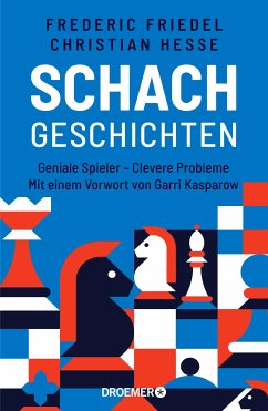 Schachgeschichten (eBook, ePUB) - Friedel, Frederic; Hesse, Prof. Dr. Christian