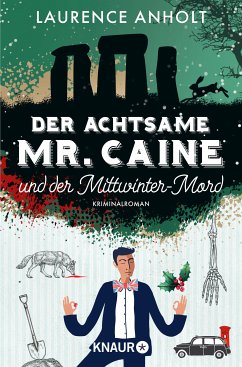 Der achtsame Mr. Caine und der Mittwinter-Mord / Vincent Caine ermittelt Bd.3 (eBook, ePUB) - Anholt, Laurence